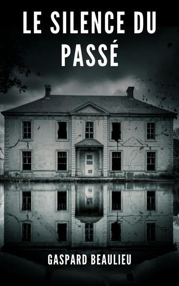 Le Silence du Passé