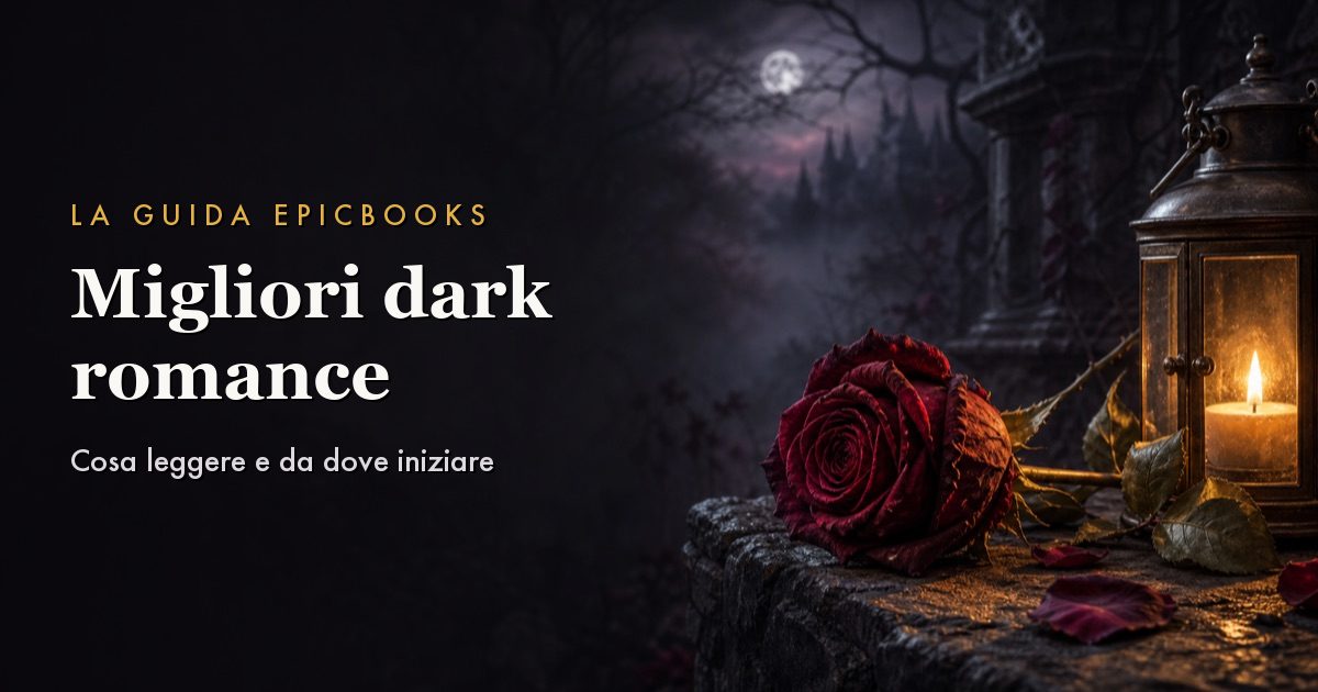 Migliori dark romance: guida e libri da leggere