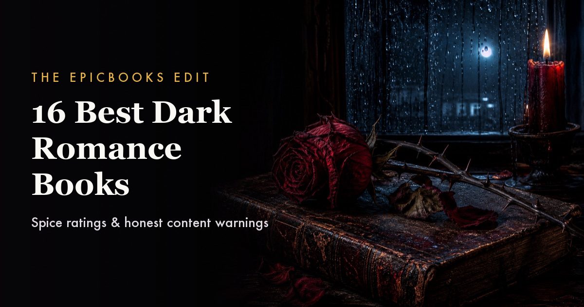 16 Best Dark Romance Books (With Spice & Content Notes)